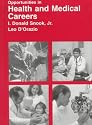 Opportunities in Health and Medical Careers (Opportunities Inseries)