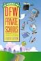 A Guide to DFW Private Schools: A Handbook of Everything You Need to Know About the Dallas Fort Worth Metroplex Private Schools