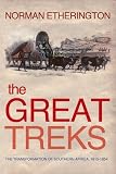 The Great Treks: The Transformation of Southern Africa, 1815-1854