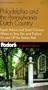 Fodor's Philadelphia & the Pennsylvania Dutch Country, 11th Edition: Expert Advice and Smart Choices: Where to Stay, Eat, and Explore On and Off the Beaten Path (Fodor's Gold Guides)