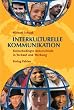 Interkulturelle Kommunikation: Kulturbedingte Unterschiede in Verkauf und Werbung