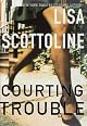 Courting Trouble