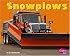 Snowplows (Pebble Plus Mighty Machines)