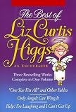 The Best of Liz Curtis Higgs: An Encourager: 3 Books in 1