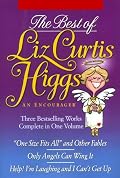 The Best of Liz Curtis Higgs: An Encourager: 3 Books in 1
