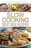 Slow cooking : best new recipes