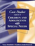 Case Studies about Children and Adolescents with Special Needs