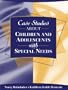 Case Studies about Children and Adolescents with Special Needs