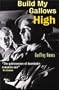 Build My Gallows High (Film Ink)