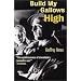 Build My Gallows High (Film Ink)