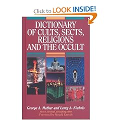 Dictionary of Cults, Sects, Religions and the Occult