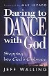 Daring to Dance with God: Stepping Into God's Embrace