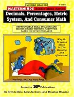 Masterminds Decimals, Percentages, Metric System, & Consumer Math: Reproducible Skill Builders & Higher Order Thinking Activities Based on Nctm Standards (Kids' Stuff)