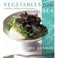 Vegetables from the Sea: Everyday Cooking with Sea Greens