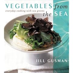 Vegetables from the Sea: Everyday Cooking with Sea Greens