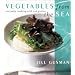Vegetables from the Sea: Everyday Cooking with Sea Greens