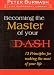 Books : Becoming the Master of your DASH: 12 Principles for making the most of your life (Life Enrichment Library)