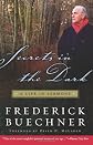 Secrets in the Dark: A Life in Sermons (Buechner, Frederick)