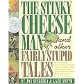 The Stinky Cheese Man and Other Fairly Stupid Tales (Caldecott Honor Book) (Illustrated) (Reinforced Hardcover)