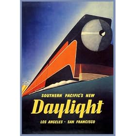 TRAIN SOUTHERN PACIFIC NEW DAYLIGHT LOS ANGELES SAN FRANCISCO AMERICAN VINTAGE POSTER REPRO