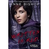 Written In Red: A Novel of the Others ~ Anne Bishop
