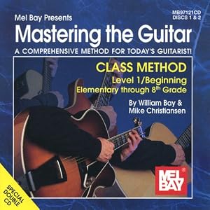 Mel Bay Mastering the Guitar Class Method Level 1: Elementary to 8th Grade Edition