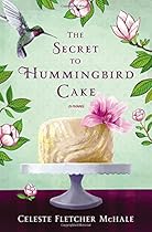 The Secret to Hummingbird Cake