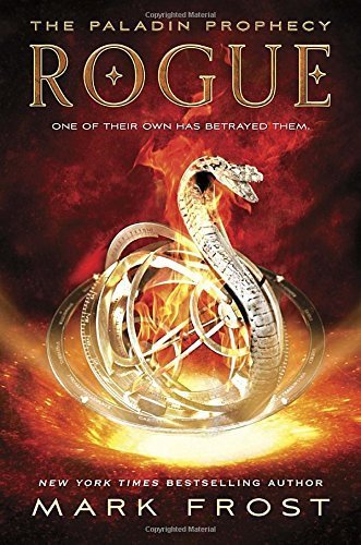 Rogue: The Paladin Prophecy Book 3 by Mark Frost (2015-09-08)