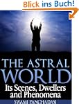 The Astral World: Its Scenes, Dweller...