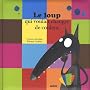 LE LOUP QUI VOULAIT CHANGER DE COULEUR (Version grand format)
