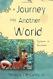 A Journey into Another World: Sojourn in Suriname