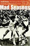 Mad Seasons: The Story of the First Women's Professional Basketball League, 1978-1981