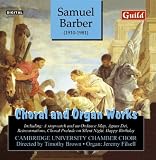 Samuel Barber: Choral and Organ Works