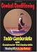 Combat Conditioning: Street Fitness for MMA (Volume 1)