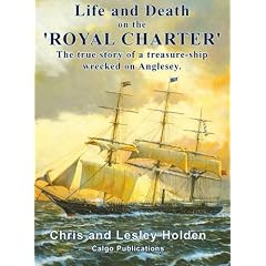 Life and Death on the Royal Charter - Chris & Lesley Holden