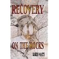 Recovery on the Rocks by Karen Watts
