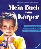 Mein Buch vom K&ouml;rper - Sabine Thor-Wiedemann, Angela Weinhold, Sabine Thor- Wiedemann