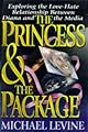 The Princess and the Package: Exploring the Love-Hate Relationship Between Diana and the Media