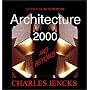 Architecture 2000 and Beyond: Success in the Art of Prediction