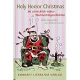 Holy Horror Christmas: 66 schrecklich wahre Weihnachtsgeschichtenvon "Marco Carini"