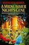 A MIDSUMMER NIGHT'S GENE