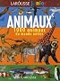 Larousse junior des Animaux : 1 000 animaux du monde entier