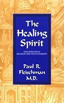 The Healing Spirit: Explorations in Religion and Psychotherapy