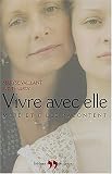 Vivre avec elle : M�re et fille racontent