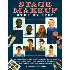 Stage Makeup Step by Step: The Complete Guide to Basic Makeup, Planning and Designing Makeup, Adding and Reducing Age, Ethnic Makeup, Special Effects, Makeup for Film and Television