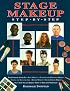 Stage Makeup Step-By-Step: The Complete Guide to Basic Makeup, Planning and Designing Makeup, Adding and Reducing Age, Ethnic Makeup, Special Effects, Makeup for Film and