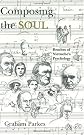 Composing the Soul: Reaches of Nietzsche's Psychology