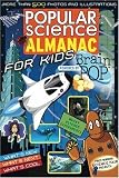 Popular Science: Almanac for Kids