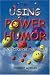 Using the Power of Humor to Improve Your Life