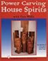 Power Carving House Spirits with Tom Wolfe